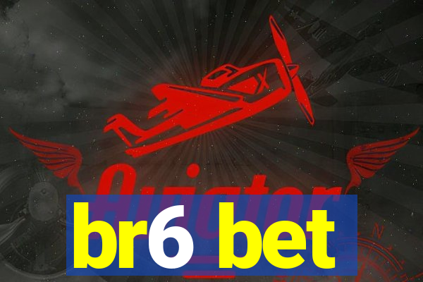 br6 bet